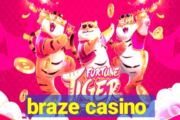 braze casino